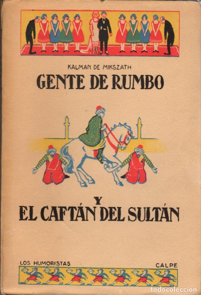 Libros antiguos: GENTE DE RUMBO Y EL CAFT&Aacute;N DEL SULT&Aacute;N / KALMAN DE MIKSZATH - Foto 1