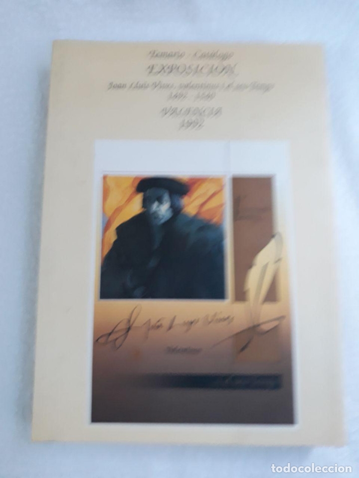 Libri antichi: Temario Catalogo Exposici&oacute;n Joan Lluis Vives.1492 - 1540.