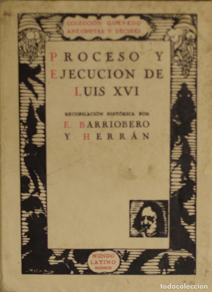 Libros antiguos: PROCESO Y EJECUCI&Oacute;N DE LUIS XVI - E. BARRIOBERO Y HERR&Aacute;N - Foto 1