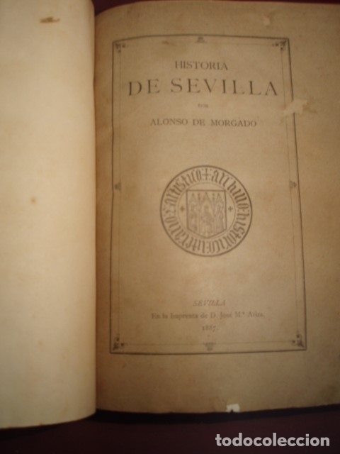 Libros antiguos: ALONSO DE MORGADO   HISTORIA DE SEVILLA - Foto 4