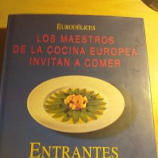 Libros antiguos: LOS MAESTROS DE LA COCINA EUROPEA TE INVITAN A COMER