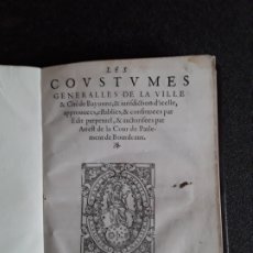 Libros antiguos: (FUEROS O COUSTUMES DE BAYONA) LES COUSTUMES GENERALLES DE LA VILLE & CITÉ DE BAYONNE, 1576.. Lote 179259628