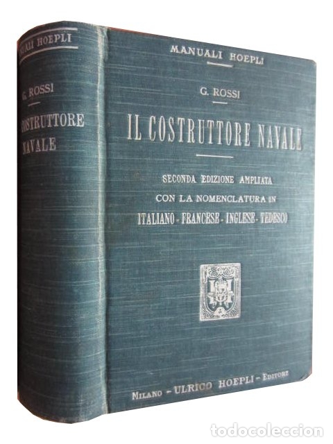 Old books: ref.0015386 IL COSTRUTTORE NAVALE / G. Rossi