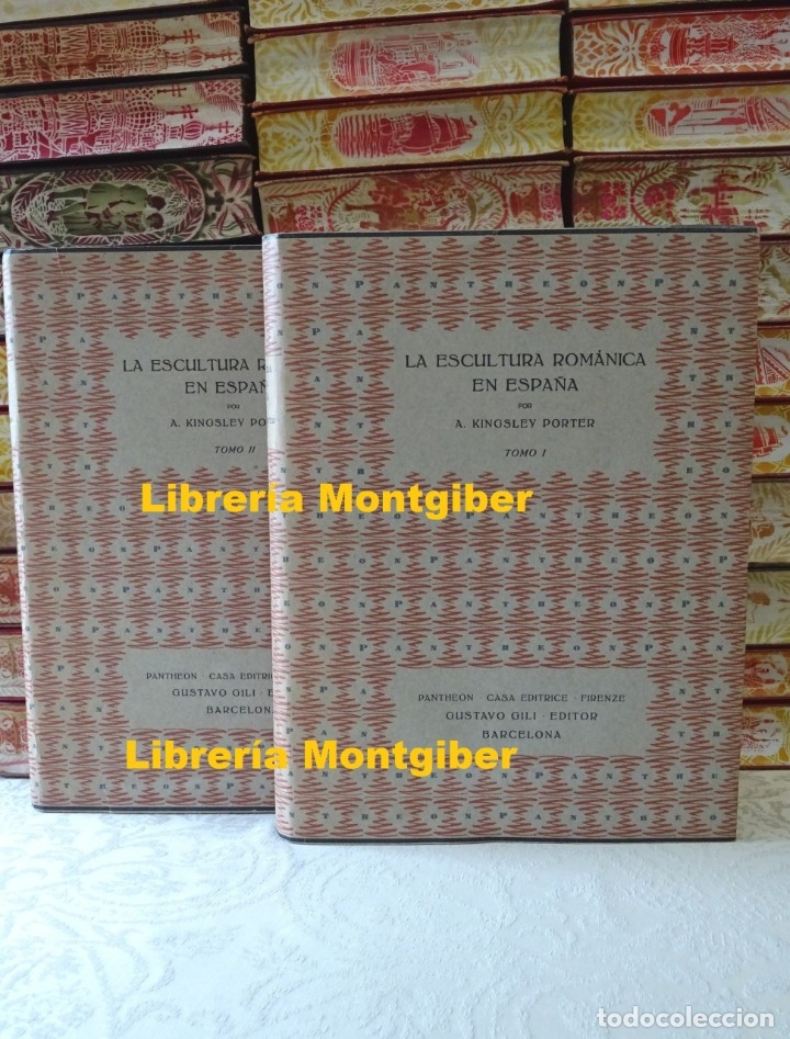 Livres anciens: LA ESCULTURA ROMANICA EN ESPA&Ntilde;A .  2 Tomos . Autor :  Kingsley Porter, A