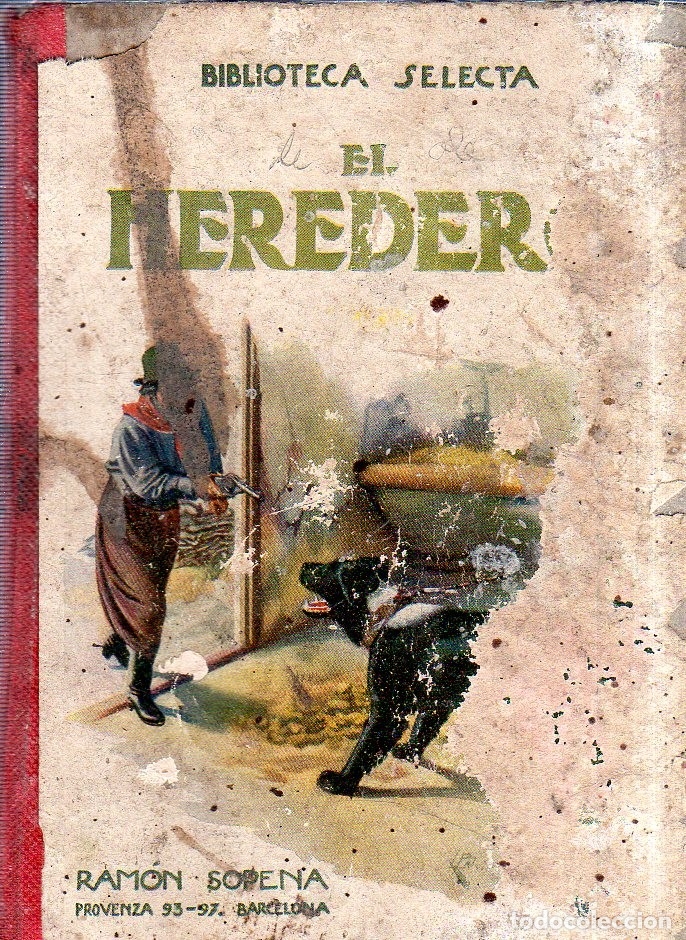 Libros antiguos: EL HEREDERO. IGNACIO SANCHEZ. RAMON SOPENA. 1930. - Foto 1