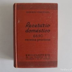 Libros antiguos: LIBRERIA GHOTICA. GHERSI-CASTOLDI. RECETARIO DOMÉSTICO 6690 RECETAS PRÁCTICAS.1934.. Lote 180143322