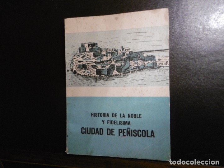 Libros antiguos: HISTORIA CIUDAD PE&Ntilde;&Iacute;SCOLA. - Foto 1