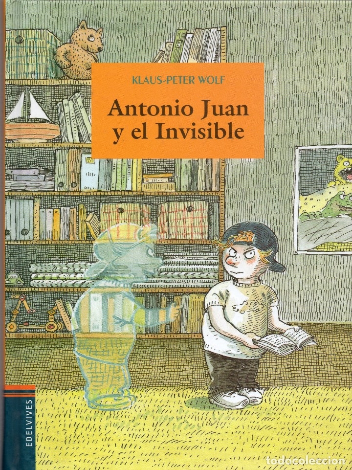 Libros antiguos: Antonio Juan y el invisible. Klaus-Peter Wolf. Como nuevo - Foto 1
