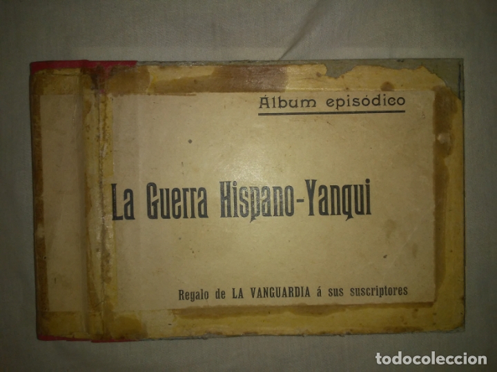 Old books: ALBUM EPISODICO DE LA GUERRA HISPANO-YANQUI - A&Ntilde;O 1898 -  ILUSTRADO.EXCEPCIONAL.