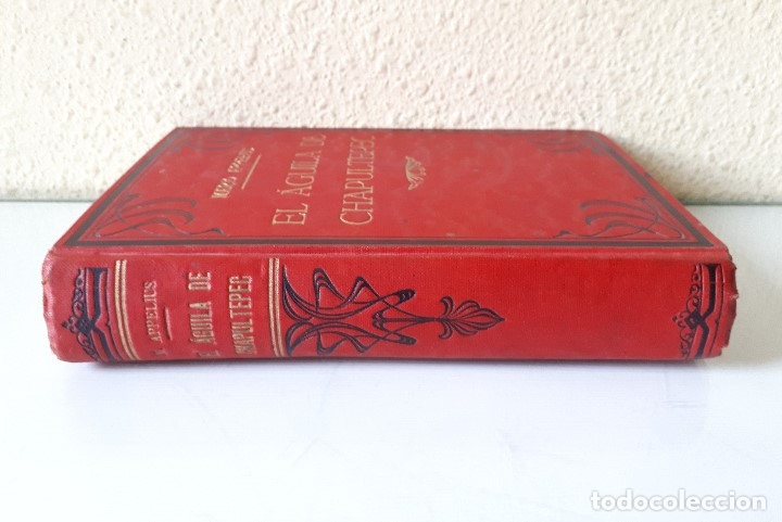 Libros antiguos: EL AGUILA DE CHAPULTEPEC / MARIO APPELIUS / MAUCCI C1920 - Foto 3