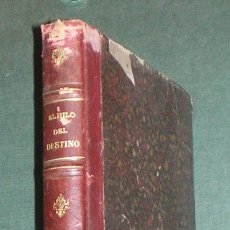 Libros antiguos: EL HILO DEL DESTINO : NOVELA ORIGINAL POR LA SEÑORITA C. H. 1853. Lote 181351530