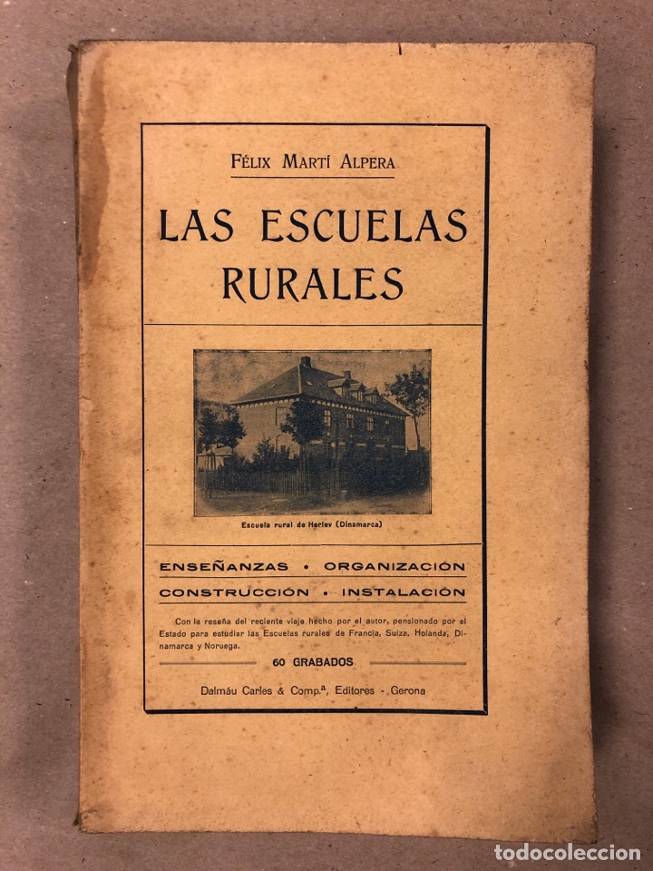 Libros antiguos: LAS ESCUELAS RURALES. FÉLIX MARTÍ ALPERA. DALMAU CARLES & COMP. EDITORES 1911. - Foto 1 - 181453890