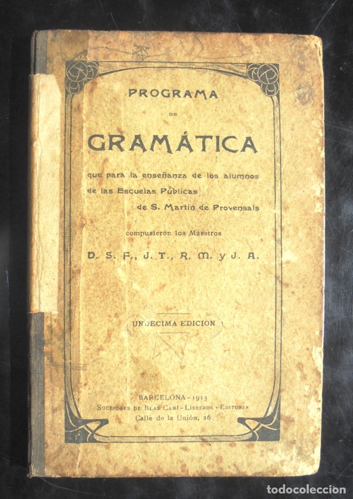 Libri antichi: Programa de Gram&aacute;tica que para la ense&ntilde;anza de los alumnos de S. Martin de Provensals 1913