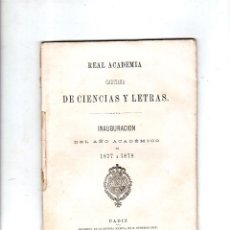 Libros antiguos: REAL ACADEMIA GADITANA DE CIENCIAS Y LETRA. INAUGURACION DEL AÑO ACADEMICO. 1877/1878. 1877.