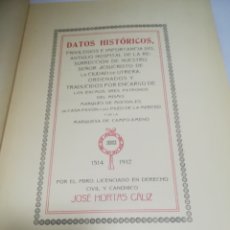 Libros antiguos: DATOS HISTORICOS . ANTIGUO HOSPITAL LA RESURRECION NTRO SR JESUCRISTO DE UTRERA. 2 TOMOS. 1912. LEER