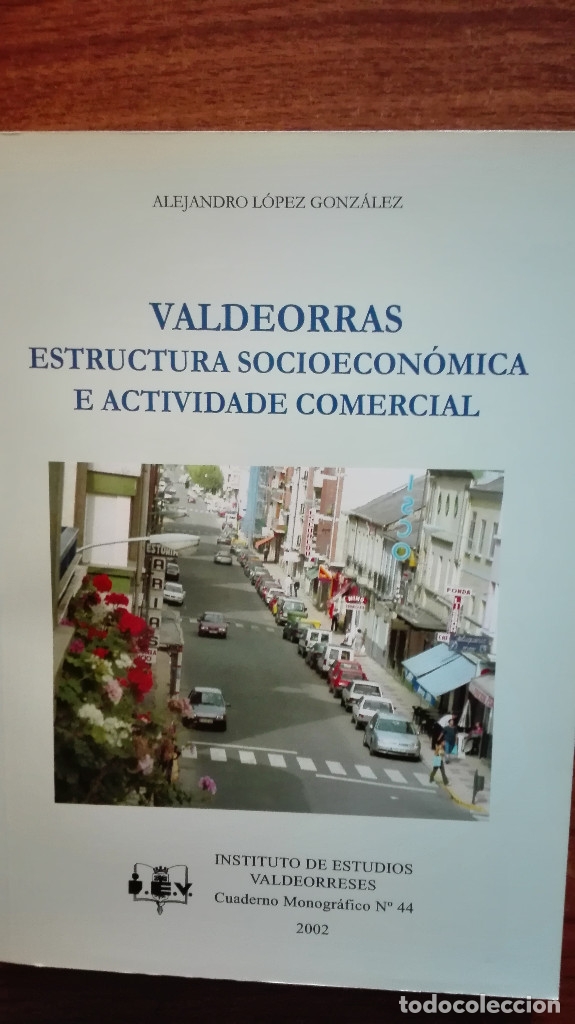Libros antiguos: VALDEORRAS ESTRUCTURA ECONOMICA E ACTIVIDADE COMERCIAL