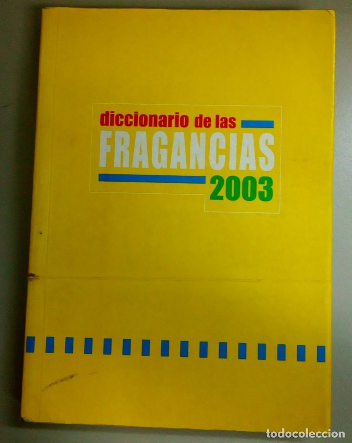 Libros antiguos: 13 &ordm; DICCIONARIO DE LAS FRAGANCIAS, A&Ntilde;O 2003, EDICIONES 4 MAS 4,  L11910