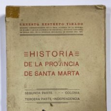 Libros antiguos: HISTORIA DE LA PROVINCIA DE SANTA MARTA. ERNESTO RESTREPO TIRADO. AÑO 1929. PAGS:386 