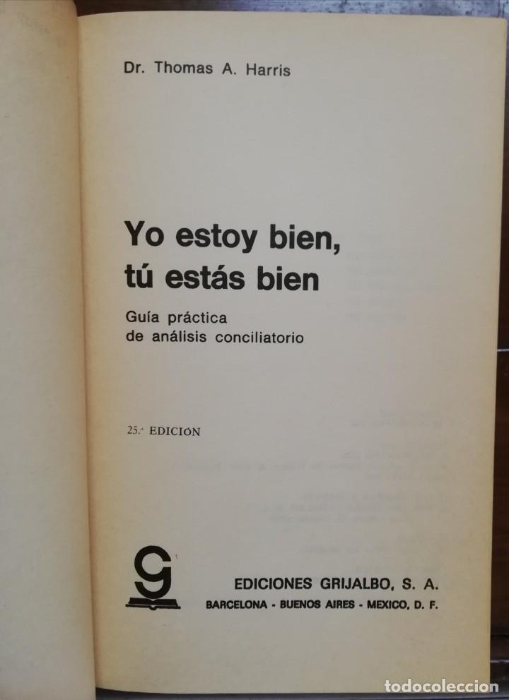 Libros antiguos: Yo estoy bien, tu est&aacute;s bien - Dr. Thomas A. Harris - Foto 3