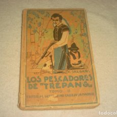 Libros antiguos: LOS PESCADORES DE TREPANG , TOMO II . ED. SATURNINO CALLEJA.