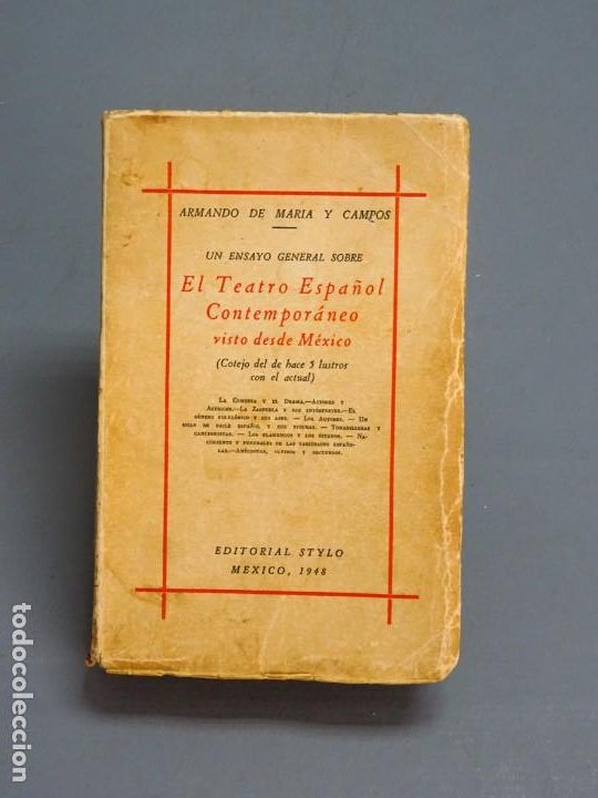 Libros antiguos: TEATRO ESPA&Ntilde;OL CONTEMPOR&Aacute;NEO VISTO DESDE M&Eacute;XICO-ARMANDO DE MAR&Iacute;A Y CAMPOS-MEXICO 1948