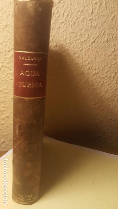 Libros antiguos: Aut.-Antonio de Valbuena, Titulo, Agua Turbia, Edec 2&ordf; 1903,jmolina1946