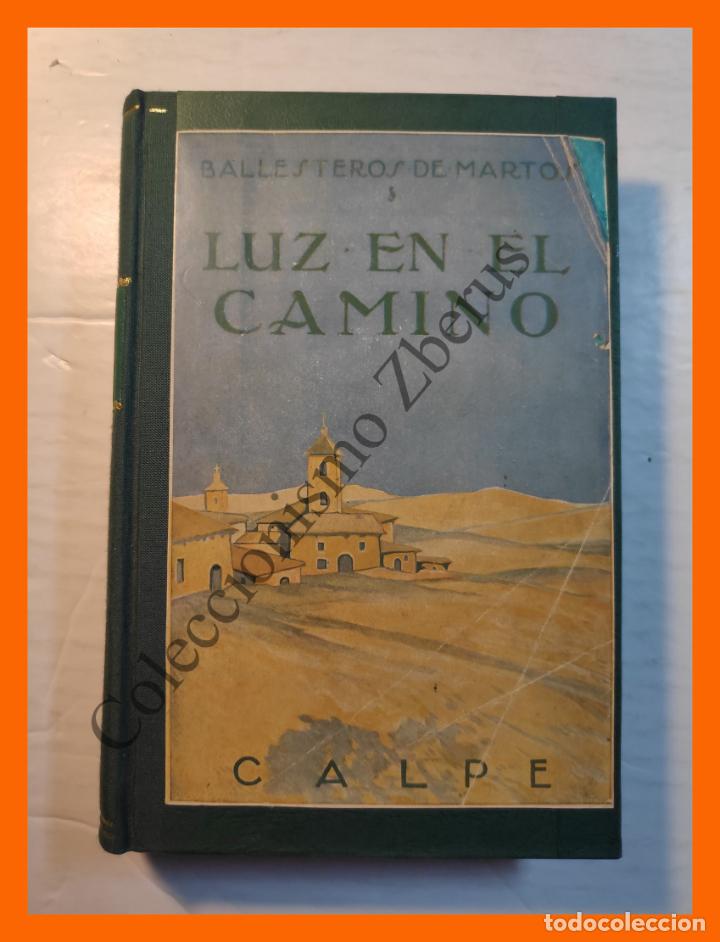 Libros antiguos: Luz en el camino - Antonio Ballesteros de Martos - Foto 1