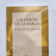 Libros antiguos: EL ALCALDE DE ZALAMEA - CALDERON DE LA BARCA. Lote 184359621