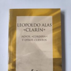 Libros antiguos: ADIOS, CORDERA. Y OTROS CUENTOS - LEOPOLDO ALAS CLARIN. Lote 184360053