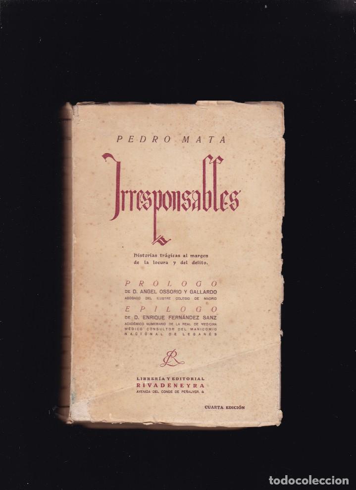 Libros antiguos: PEDRO MATA - IRRESPONSABLES - RIVADENEYRA EDITORIAL 1921 - Foto 1