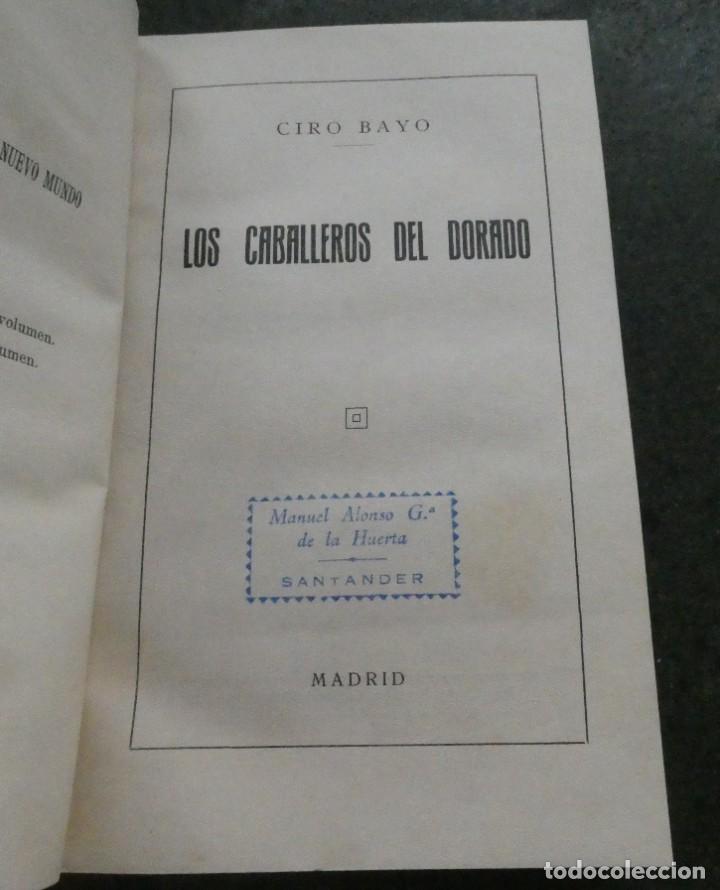Libros antiguos: Los caballeros del Dorado. Ciro Bayo. - Foto 3