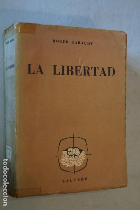 Libros antiguos: LA LIBERTAD. ROGER GARAUDY. 1958 - Foto 1