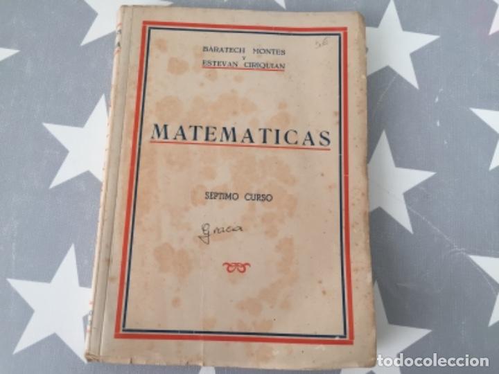 Libros antiguos: Matem&aacute;ticas s&eacute;ptimo curso. Baratech Montes y Estevan Ciriquian - Foto 1