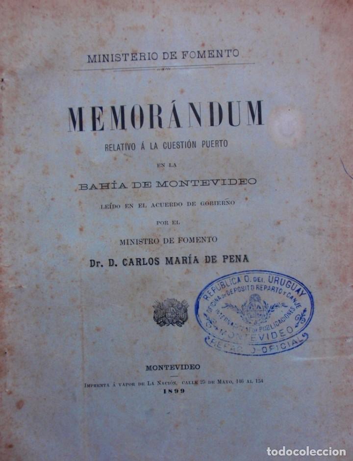 Old books: MINISTERIO DE FOMENTO MEMORANDUM CUESTION PUERTO EN LA BAHIA DE MONTEVIDEO MINISTRO CARLOS DE PENA