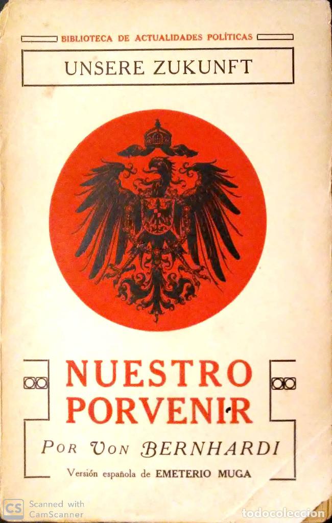 Libros antiguos: Nuestro porvenir. Von Bernhardi. 1917.
