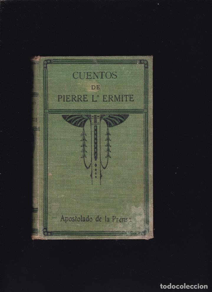 Libros antiguos: CUENTOS DE PIERRE L&acute;ERMITE - APOSTOLADO DE LA PRENSA 1920 - Foto 1