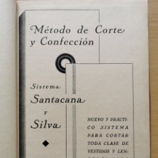 Libros antiguos: MÉTODO DE CORTE Y CONFECCIÓN SISTEMA SANTACANA Y SILVA. Lote 288015048