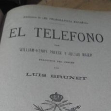 Libros antiguos: PREECE / MAIER: EL TELEFONO. TRADUCE BRUNET (TELEGRAFISTA ESPAÑOL, ENRIQUE RUBINOS, MADRID, 1892).. Lote 185929398