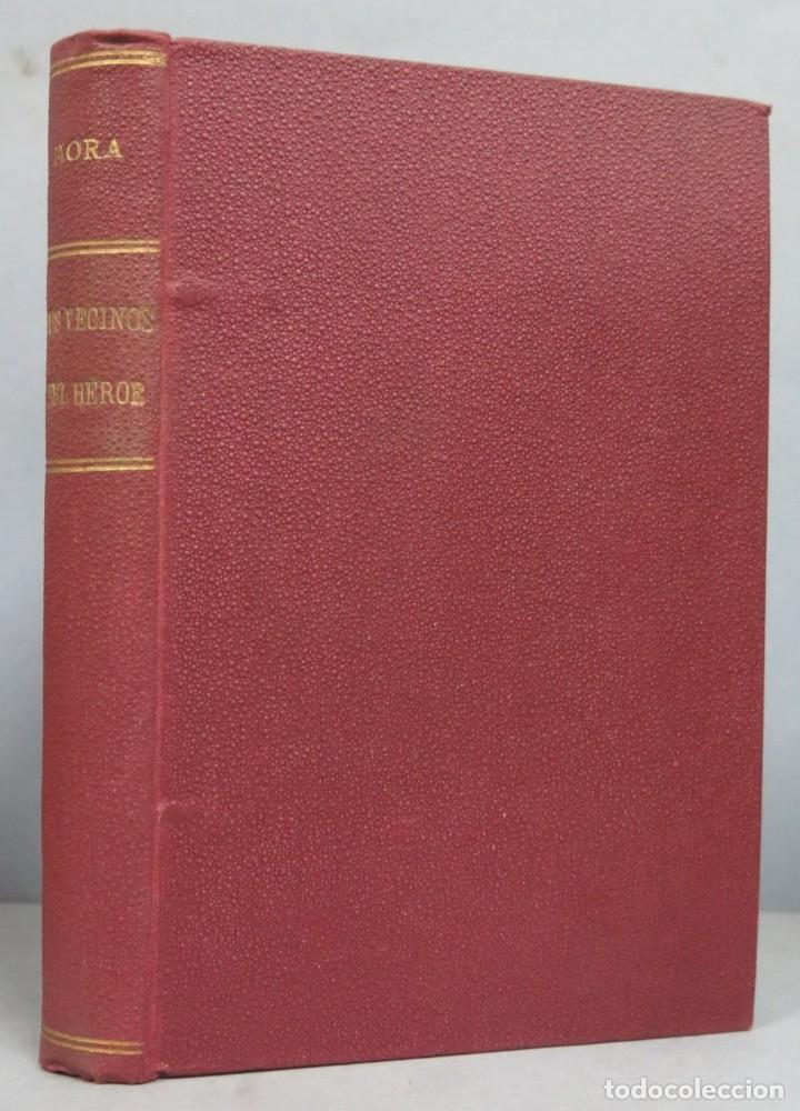 Libros antiguos: 1911.- LOS VECINOS DEL HEROE. MORA - Foto 1