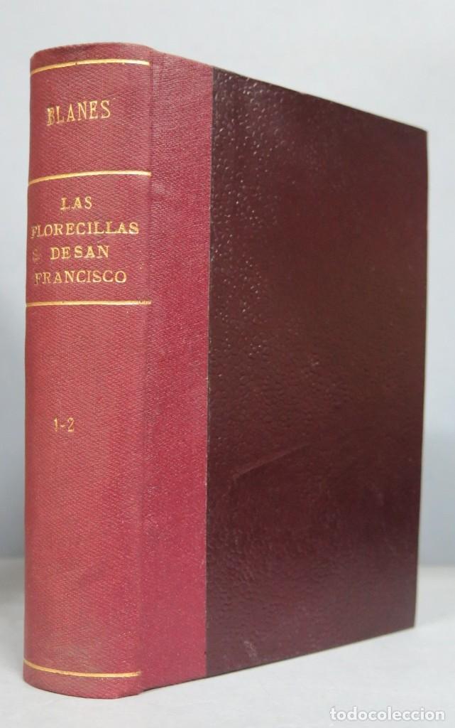 Libri antichi: 1934.- LAS FLORECILLA DE SAN FRANCISCO Y EL CANTICO DEL SOL. BLANES