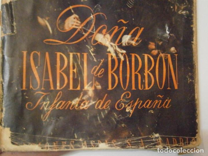 Libros antiguos: DO&Ntilde;A ISABEL DE BORBON&iexcl;&iexcl; - Foto 2
