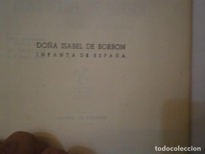 Libros antiguos: DO&Ntilde;A ISABEL DE BORBON&iexcl;&iexcl; - Foto 5