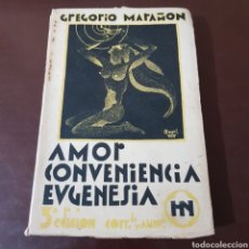 Libros antiguos: AMOR CONVENENCIA EUGENESIA 1931 GREGORIO MARAÑON. Lote 186131552