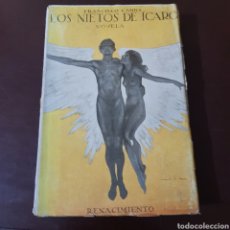 Libros antiguos: LOS NIETOS DE ÍCARO - FRANCISCO CAMBA - ED. RENACIMIENTO. Lote 186285413