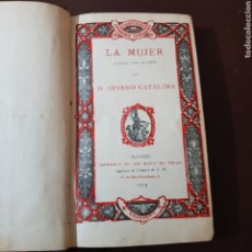 Libros antiguos: LA MUJER - APUNTES PARA UN LIBRO - SEVERO CATALINA 1914 IMPRETA HIJOS DE TELLO MADRID. Lote 186286813