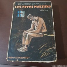 Libros antiguos: LOS VIVOS MUERTOS - EDUARDO ZAMACOIS 1929 ED. RENACIMIENTO. Lote 186461048