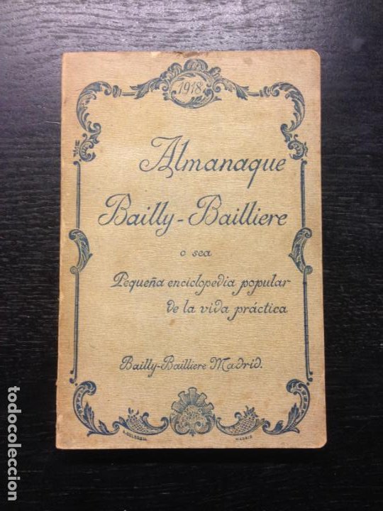 Libros antiguos: ALMANAQUE BAILLY-BAILLIERE, PEQUEÑA ENCICLOPEDIA POPULAR DE LA VIDA PRACTICA, 1918 - Foto 1 - 187103698