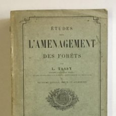 Libros antiguos: ÉTUDES SUR L'AMENAGEMENT DES FORÊTS. - TASSY, LOUIS.. Lote 123251583