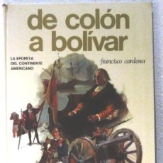 Libros antiguos: DE COLON A BOLIVAR - RAFAEL BALLESTER ESCALA- TAPA DURA - GRAN FORMATO. Lote 187310876