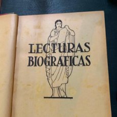 Libros antiguos: ANTIGUO LIBRO LECTURAS BIOGRÁFICAS - NOVELAS CORTAS DE REVISTA - ARTE Y LITERATURA - AÑOS 30. Lote 187579558